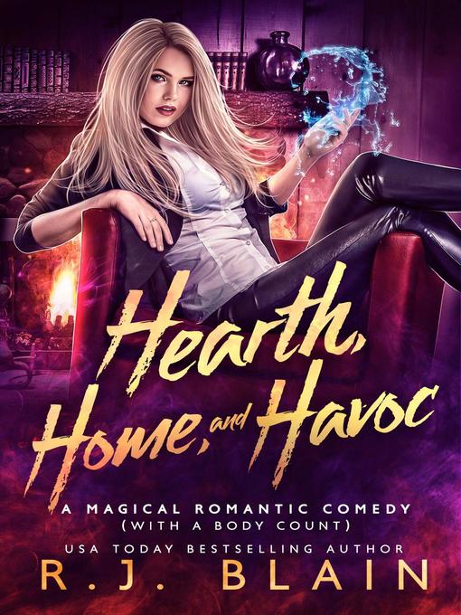 Title details for Hearth, Home, and Havoc by R.J. Blain - Available